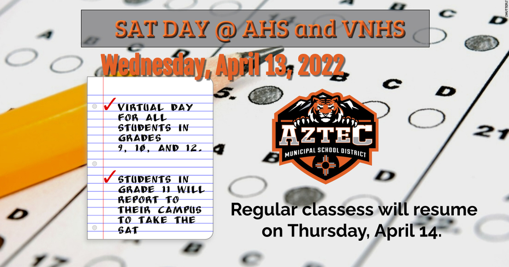 A picture of a pencil and multiple choice testing sheet along with the AMSD Logo. Reminder that SAT is scheduled for AHS and VNHS Wed. April 13, 2022. Regular classes will resume Thursday April 14. All students in grades 11 will report. Grades 9, 10 and 12 will be virtual. 