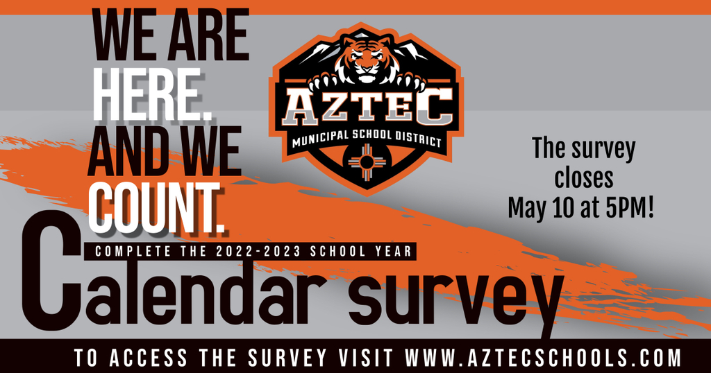 A picture of the AMSD Logo with the words we are here and we count complete the 2022-2023 School Year Calendar Survey The Survey closes May 10 at 5 PM 